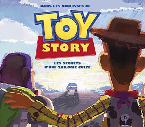 9782364804753: Tout l'art de la trilogie Toy Story: Les secrets d'une trilogie culte (Toy Story - Tout l'art)