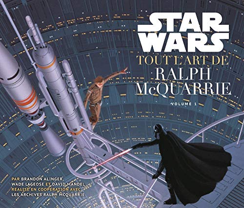 Beispielbild fr STAR WARS : TOUT L'ART DE RALPH MC QUARRIE (STAR WARS (1)) (French Edition) zum Verkauf von Gallix