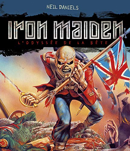 9782364805064: IRON MAIDEN, L'ODYSSEE DE LA BETE: L'odysse de la bte (Iron Maiden, l'odysse de la b)