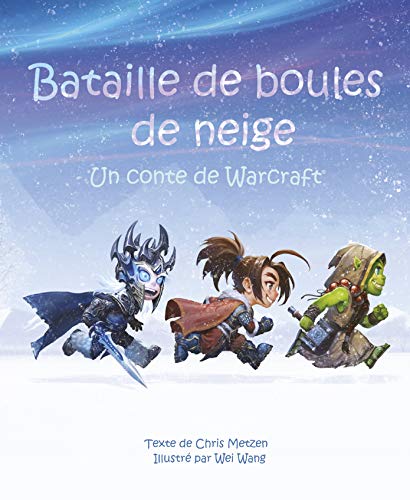 Stock image for BOULES DE NEIGE, UNE HISTOIRE WARCRAFT for sale by Gallix