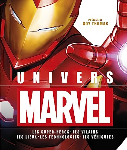 Imagen de archivo de Univers Marvel : Les Super-hros, Les Vilains, Les Lieux, Les Technologies, Les Vhicules a la venta por RECYCLIVRE