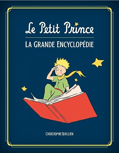 Beispielbild fr Le Petit Prince : L'Encyclopdie illustre / Edition augmente zum Verkauf von medimops