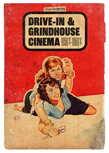 9782364810020: Drive-in & grindhouse cinema : 1950's-1960's