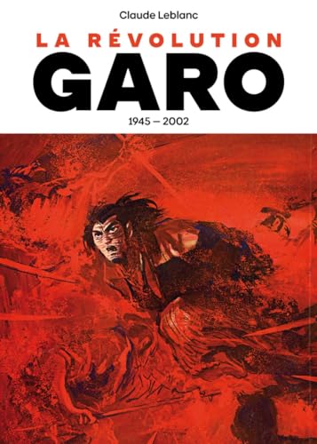 Beispielbild fr La rvolution Garo 1945-2002 zum Verkauf von Librairie Th  la page