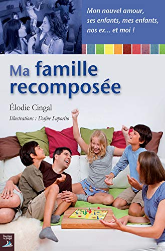 9782364830455: Ma famille recompose