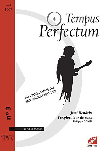 Beispielbild fr tempus perfectum n.3 : Jimi Hendrix ; l'explorateur de sons zum Verkauf von Chapitre.com : livres et presse ancienne