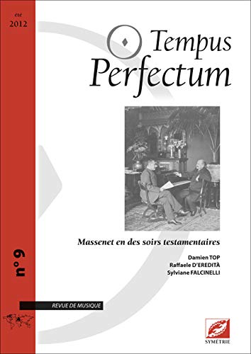 Imagen de archivo de Tempus Perfectum, N 9 : Massenet en des soirs testamentaires [Broch] Damien, TOP a la venta por BIBLIO-NET