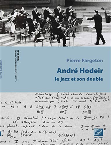 9782364850286: Andre Hodeir, le jazz et son double