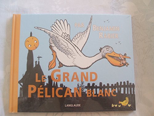 Stock image for Le Grand Plican blanc for sale by medimops