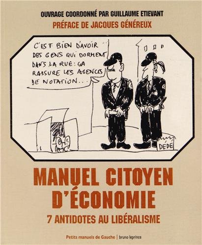 Beispielbild fr Manuel citoyen d?conomie : 7 antidotes au libralisme zum Verkauf von medimops