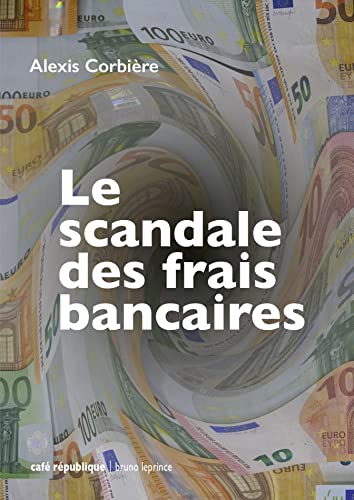 Beispielbild fr le scandale des frais bancaires zum Verkauf von Chapitre.com : livres et presse ancienne