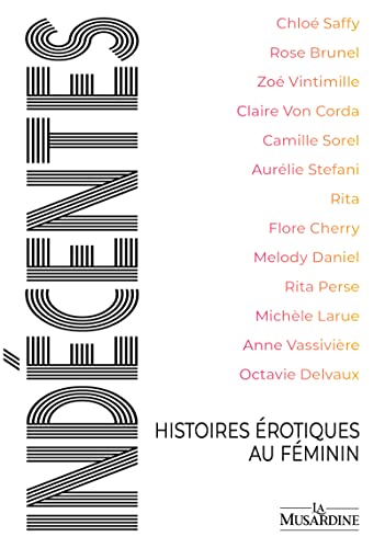 Beispielbild fr Indcentes - Histoires rotiques au fminin zum Verkauf von Gallix
