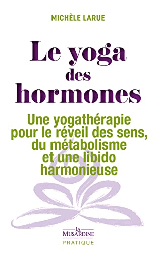 Imagen de archivo de YOGA DES HORMONES (LE) a la venta por Librairie La Canopee. Inc.