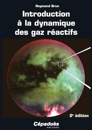 Stock image for Introduction  la dynamique des gaz ractifs - 2e dition Brun, Raymond for sale by BIBLIO-NET