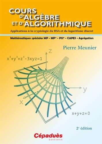 9782364930971: Cours d'algbre et d'algorithmique: Applications  la cryptologie due RSA et du logarithme discret