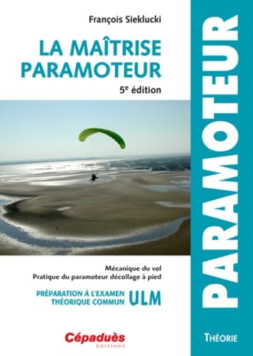 Stock image for La Maitrise Paramoteur 5e ed for sale by medimops