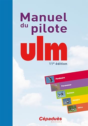 9782364935020: Manuel du pilote ULM: Pendulaire, Paramoteur, Multiaxe, Autogire, Hlico