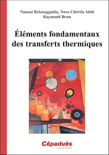 Beispielbild fr Elments fondamentaux des transferts thermiques zum Verkauf von Gallix