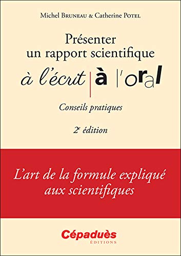 Beispielbild fr Prsenter un rapport scientifique  l'crit,  l'oral - Conseils pratiques 2e dition zum Verkauf von Ammareal