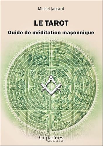 Stock image for Le tarot. Guide de mditation maonnique for sale by Gallix