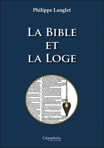 Beispielbild fr La Bible et la Loge zum Verkauf von Gallix