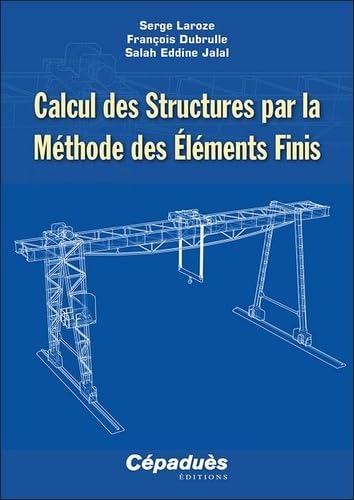 Beispielbild fr Calcul des Structures par la Mthode des lments Finis zum Verkauf von Gallix