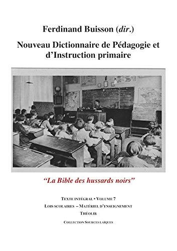 9782365000406: Nouveau Dictionnaire de Pdagogie et d'instruction primaire volume 7 (Lois scolaires - Matriel)