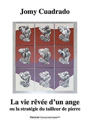 Beispielbild fr La vie rve d'un ange ou la stratgie du tailleur de pierre zum Verkauf von Ammareal