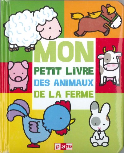 Imagen de archivo de Mon petit livre des animaux de la ferme a la venta por medimops