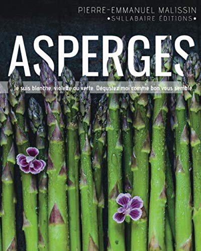 Stock image for Asperges (Cuisine et mets de A  Z) (French Edition) for sale by Book Deals