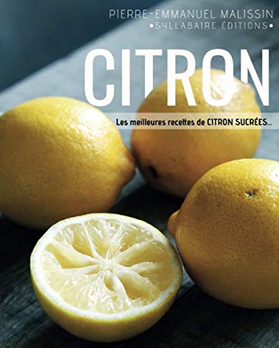 Stock image for Citron: recettes sucres (Cuisine et mets de A  Z) (French Edition) for sale by GF Books, Inc.