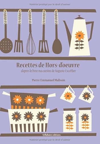 Stock image for Recettes de Hors-d?oeuvre (La cuisine d'Auguste Escoffier) (French Edition) for sale by GF Books, Inc.