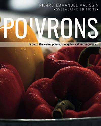 Stock image for Poivrons (Cuisine et mets de A  Z) (French Edition) for sale by Book Deals