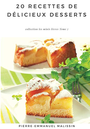 Imagen de archivo de 20 Recettes de Dlicieux Desserts (Les minis livres) (French Edition) a la venta por Book Deals