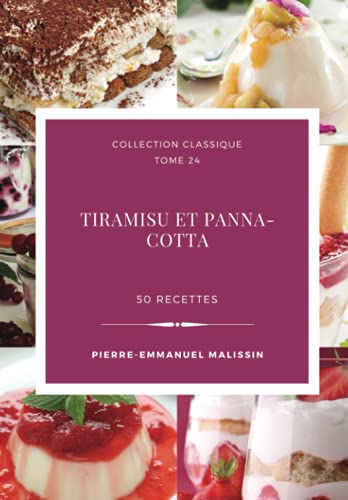 Stock image for Tiramisu et Panna-Cotta 50 recettes (Collection classique) (French Edition) for sale by GF Books, Inc.