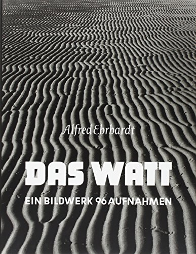 Stock image for Alfred Ehrhardt: Das Watt (Beaux livres) for sale by Midtown Scholar Bookstore