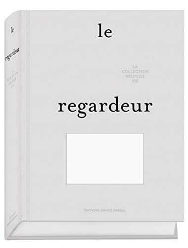 Stock image for Le Regardeur - Collection Neuflize vie (Beaux livres) (French Edition) for sale by HPB-Red