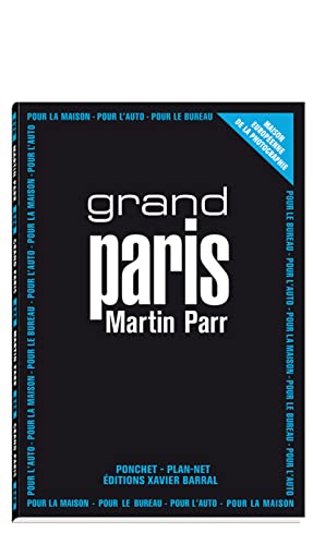 Imagen de archivo de Martin Parr: Grand Paris (Beaux livres) a la venta por Midtown Scholar Bookstore