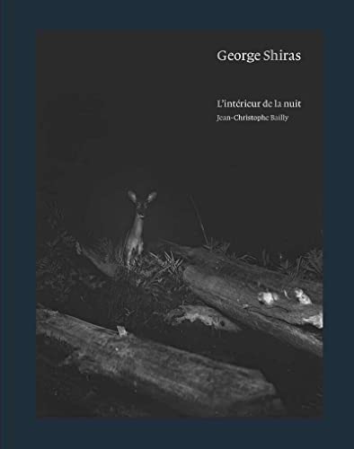 9782365110761: George Shiras: L'intrieur de la nuit