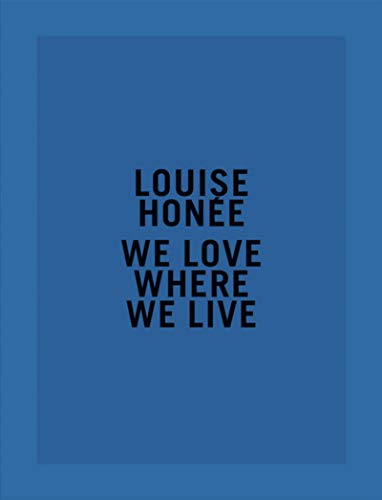 Stock image for Louise Hone : We love where we live - Prix HSBC pour la photographie 2020 (Beaux livres) for sale by medimops
