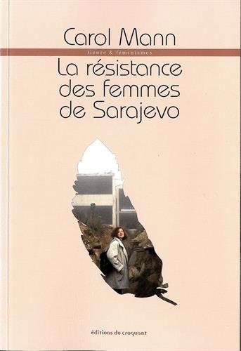 Beispielbild fr Sarajevo en Guerre la Resistance des Femmes zum Verkauf von medimops