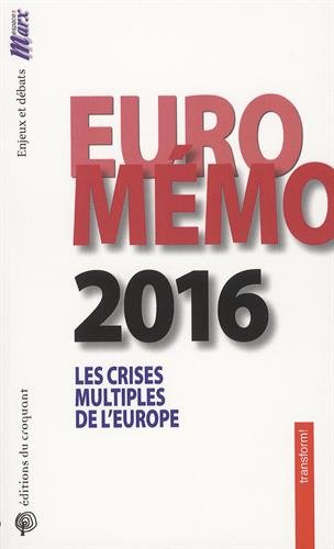 Imagen de archivo de EuroMmorandum 2016 : Les crises multiples de l'Europe a la venta por Ammareal