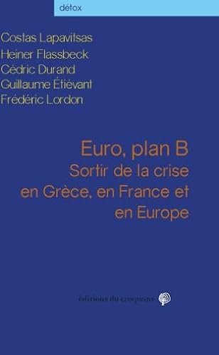 Stock image for Euro, Plan B : Sortir De La Crise En Grce, En France Et En Europe for sale by RECYCLIVRE