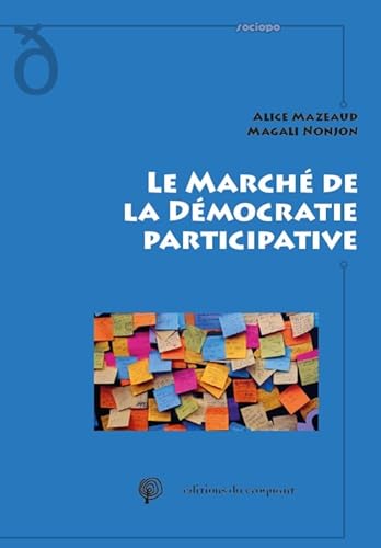 Beispielbild fr Le March De La Dmocratie Participative zum Verkauf von RECYCLIVRE
