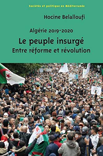 Stock image for Algrie 2019-2020 : Le peuple insurg [Broch] Belalloufi, Hocine for sale by BIBLIO-NET