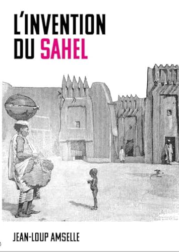 Imagen de archivo de L"invention du Sahel a la venta por Gallix