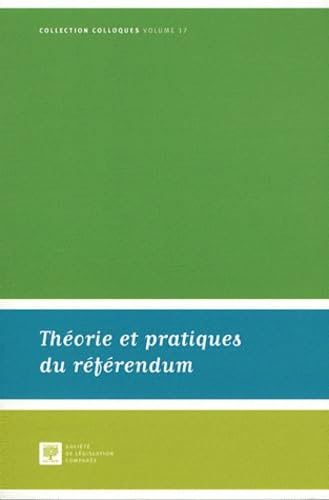 Beispielbild fr Thorie et pratiques du rfrendum : Actes de la journe d'tude du 4 novembre 2011 zum Verkauf von Revaluation Books