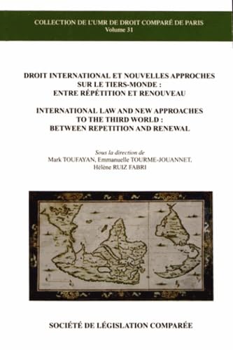 Beispielbild fr droit international et nouvelles approches sur le tiers-monde : entre rptition: INTERNATIONAL LAW AND NEW APPROACHES TO THE THIRD WORLD : BETWEEN REPETITION AND [Broch] Ruiz-fabri h., toufayan m.; Toufayan, Mark; Jouannet-Tourme, Emmanuelle; Ruiz Fabri, Hlne; Centre d'tudes et de recherches en droit international et Centre national de la recherche scientifique zum Verkauf von BIBLIO-NET