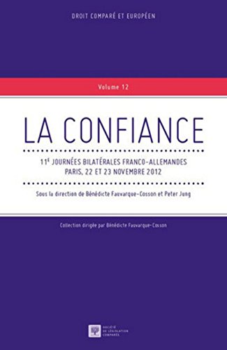 Stock image for La Confiance, 11mes journes bilatrales franco-allemandes, 22 et 23 novembre 2012 for sale by Ammareal