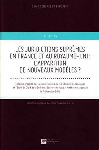 Beispielbild fr Juridictions suprmes en France et au Royaume-Uni : L'apparition de nouveaux modles ? zum Verkauf von Revaluation Books